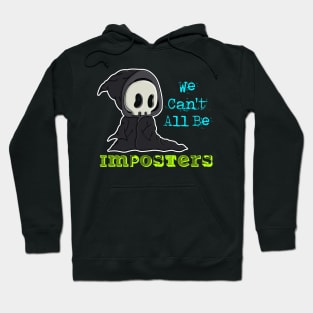 We can't all be imposters Hoodie